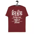 t-shirt "motivation": every person dies but not every one truly lives online kaufen bei shomugo gmbh