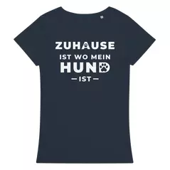 Bio Damen T-Shirt "Zuhause ist wo mein Hund ist"