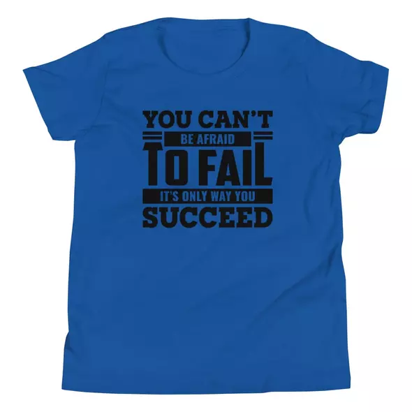 t-shirt "motivation": you can't be afraid to fail, it's only way you succeed online kaufen bei shomugo gmbh